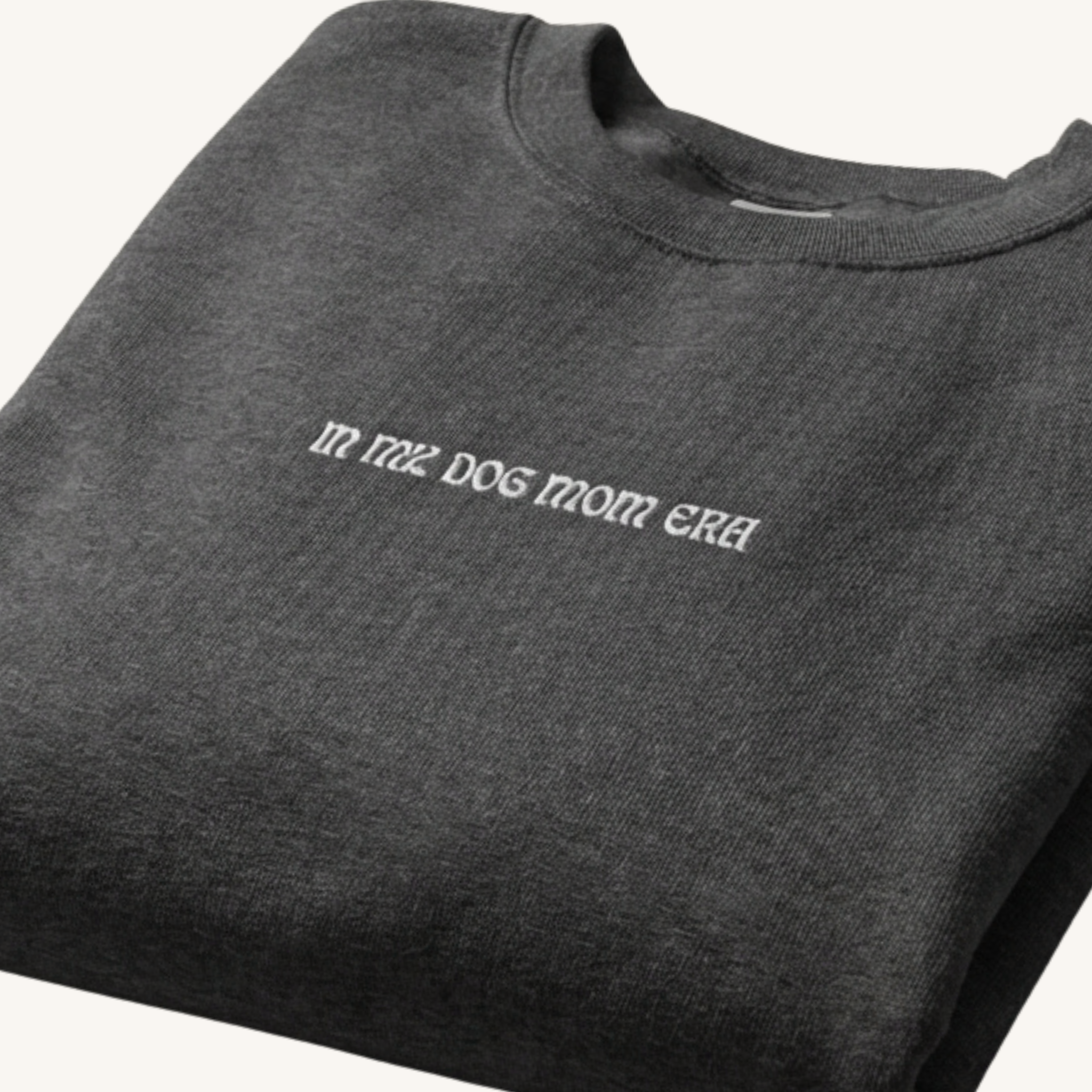 Sweatshirt – “In My Dog Mom Era”